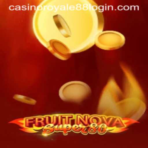 Exploring FruitNovaSuper80 in the World of Casino Royale88